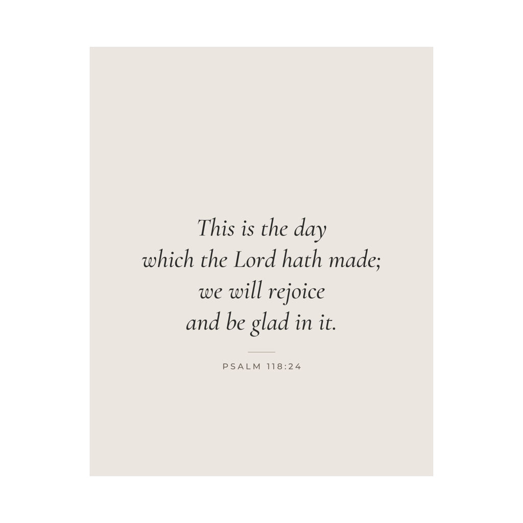 This Is the Day the Lord Hath Made Poster | Psalm 118:24 Wall Art Print