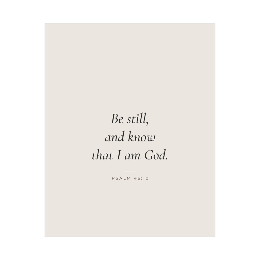 Be Still and Know That I Am God Poster | Psalm 46:10 Minimalist Wall Art Print