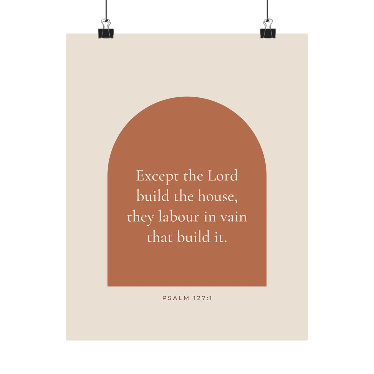 Except the Lord Build the House Poster | Psalm 127:1 Housewarming Gift