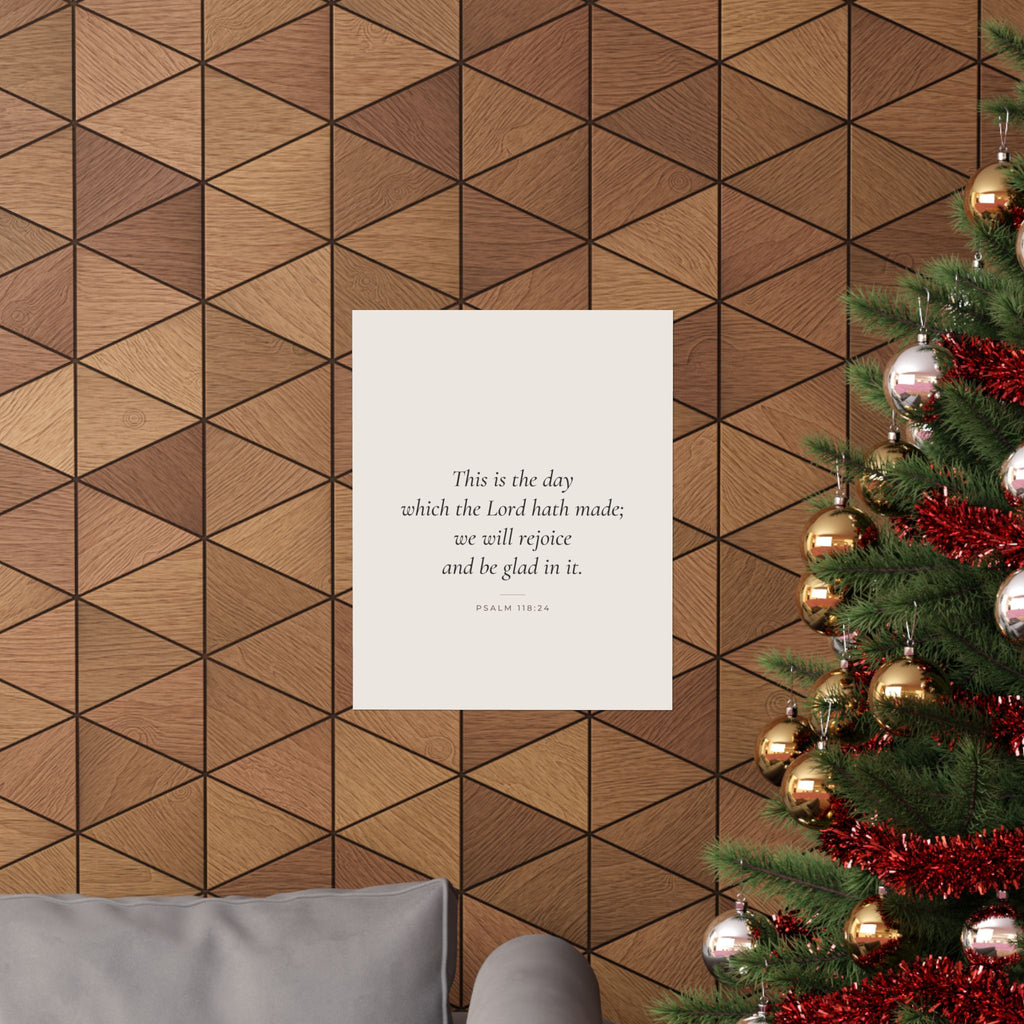 This Is the Day the Lord Hath Made Poster | Psalm 118:24 Wall Art Print