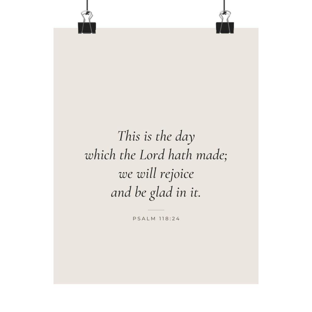 This Is the Day the Lord Hath Made Poster | Psalm 118:24 Wall Art Print