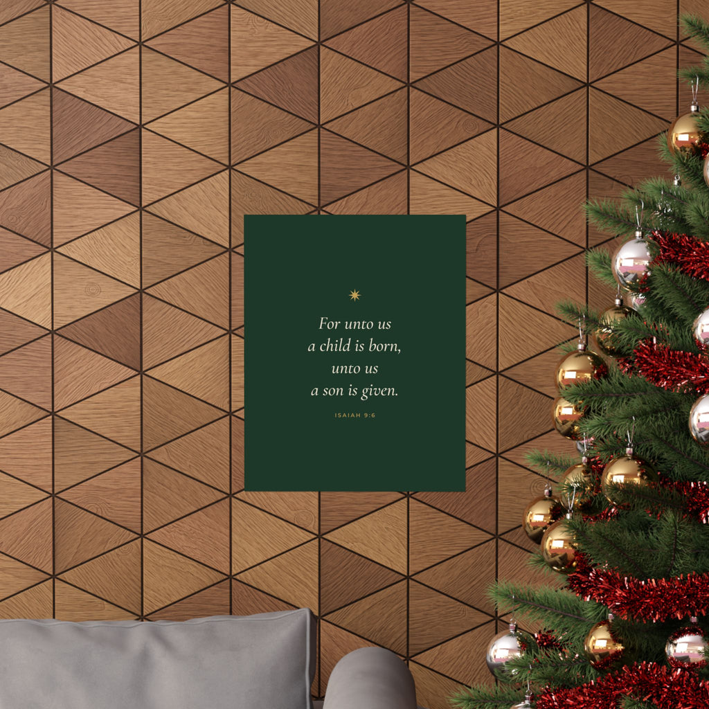 For Unto Us a Child Is Born Poster | Isaiah 9:6 Christmas Wall Art Print