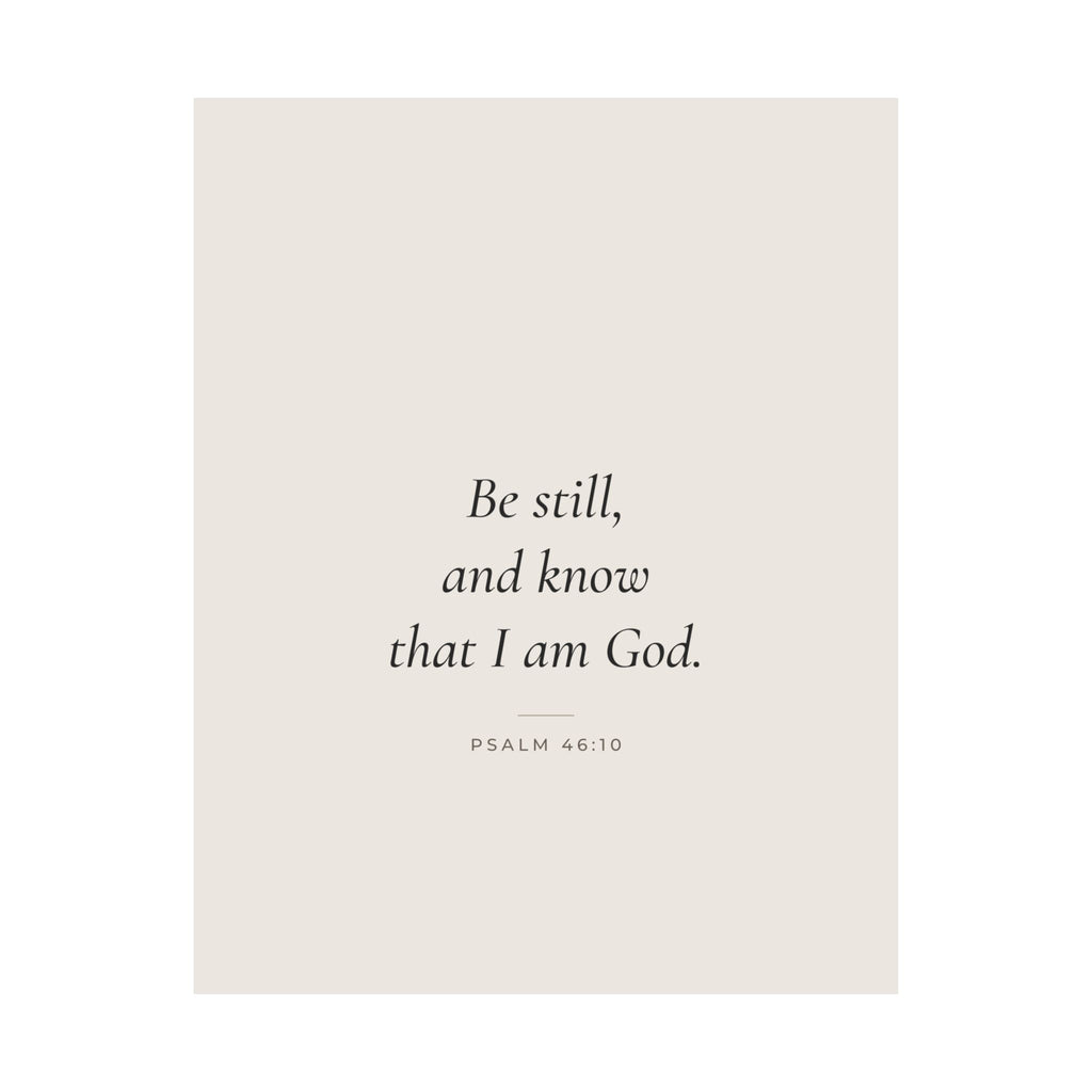 Be Still and Know That I Am God Poster | Psalm 46:10 Minimalist Wall Art Print