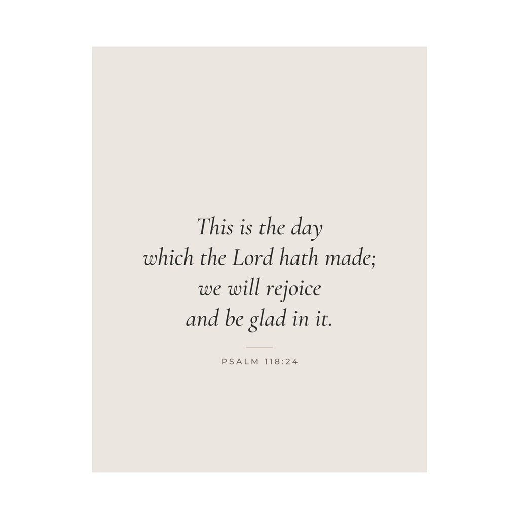 This Is the Day the Lord Hath Made Poster | Psalm 118:24 Wall Art Print