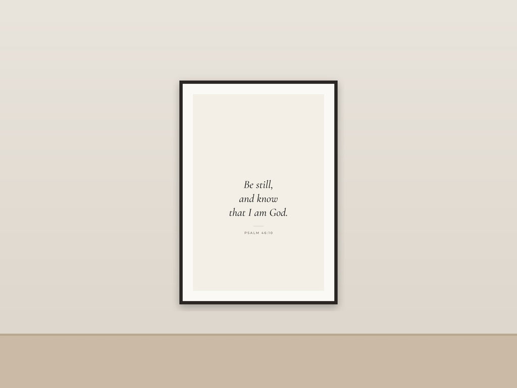 Be Still and Know That I Am God | Psalm 46:10 Printable Wall Art