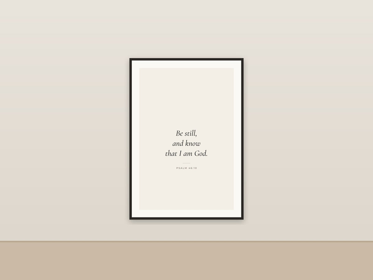 Be Still and Know That I Am God | Psalm 46:10 Printable Wall Art