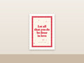 Let All That You Do Be Done in Love | 1 Corinthians 16:14 Trendy Christian Wall Art Printable