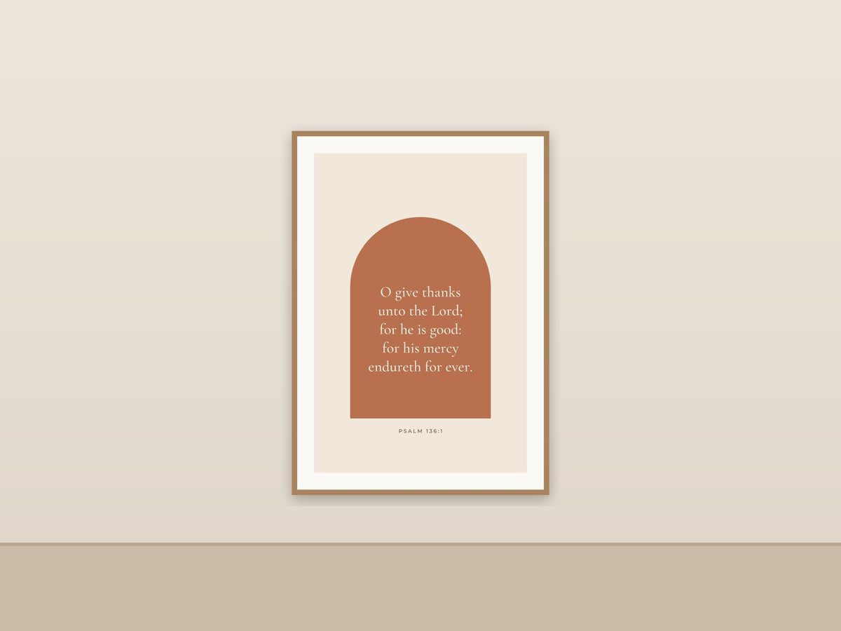 O Give Thanks Unto the Lord | Psalm 136:1 Printable Wall Art