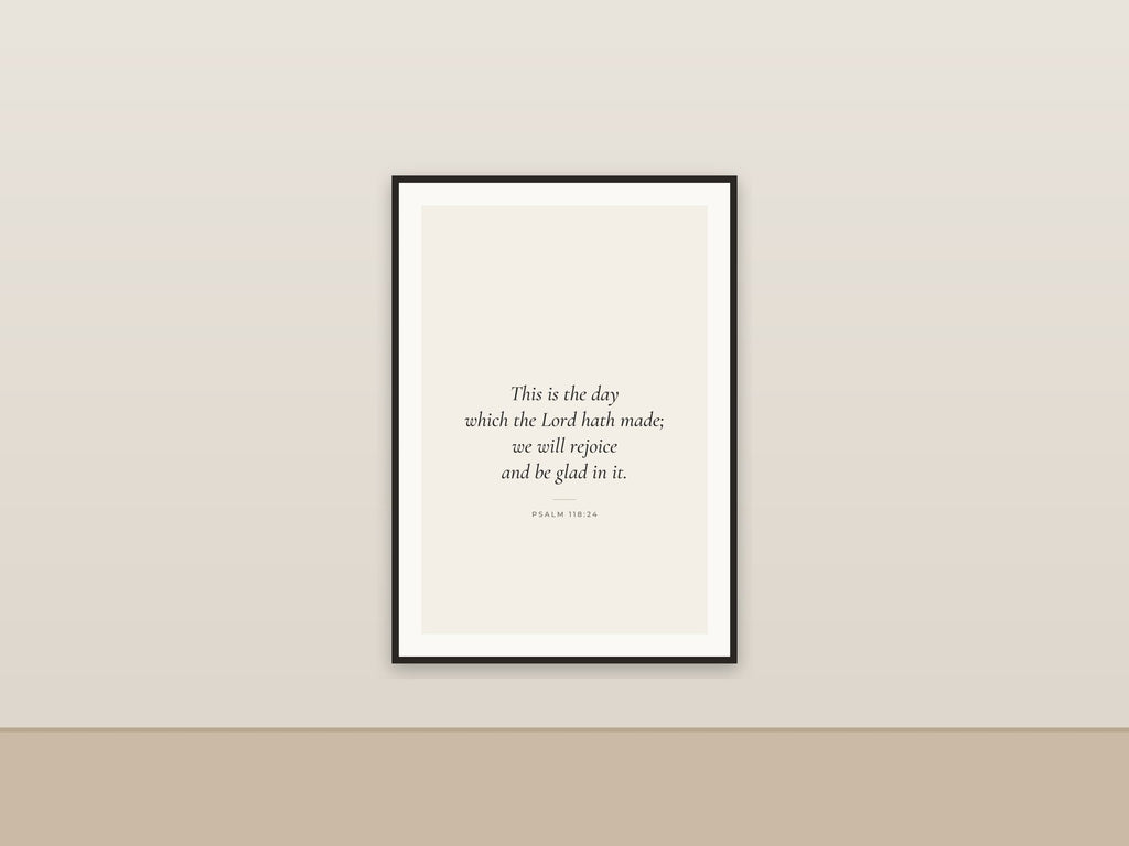 This Is the Day the Lord Hath Made | Psalm 118:24 Printable Wall Art