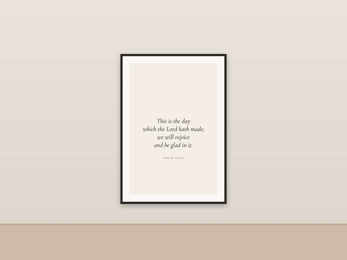 This Is the Day the Lord Hath Made | Psalm 118:24 Printable Wall Art